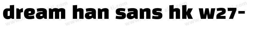 dream han sans hk w27字体转换